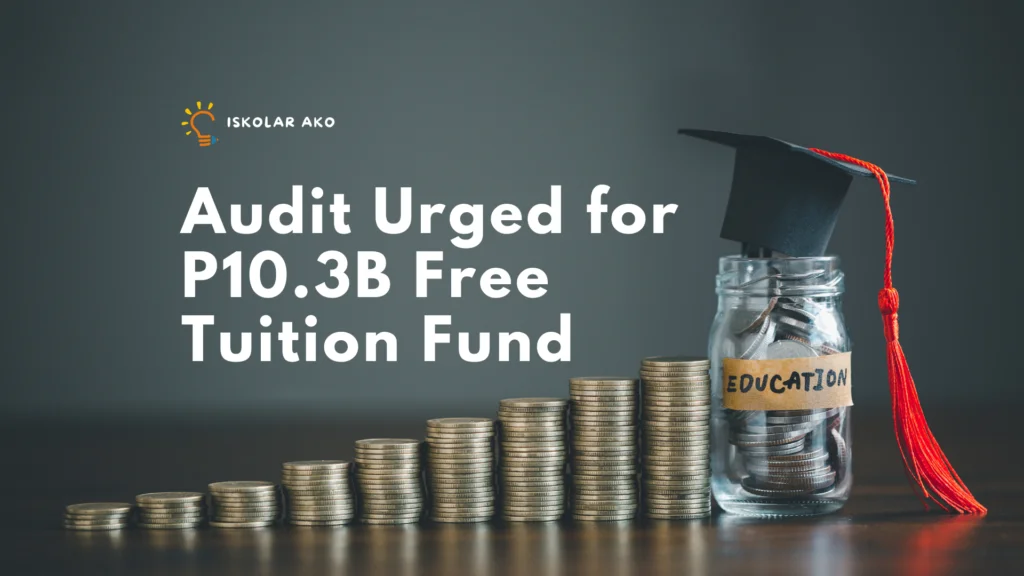 Audit Urged for P10.3B Free Tuition Fund