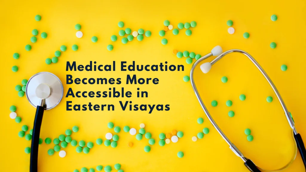 Medical Education Becomes More Accessible in Eastern Visayas